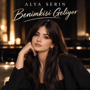 Benimkisi Geliyor by Alya Serin