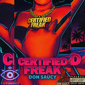 Certified Freak by Don Saucy