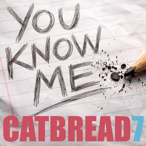 You Know Me by CATBREAD7