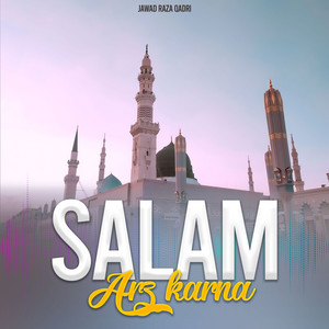 Jawad Raza Qadri - Salam Arz Karna