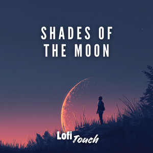 Shades of the Moon by Lofi Touch