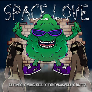 Space Love by Zatom99, Yung Kill, TxrtugaSucia, Battz