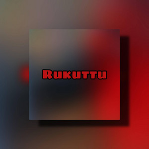 Rukuttu by La Yari No Bulla