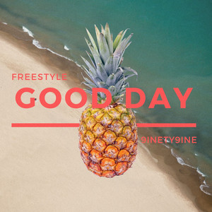 9inety9ine - Good Day