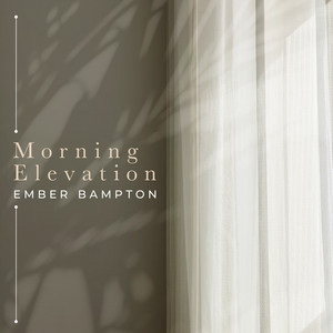 Morning Elevation by Ember Bampton