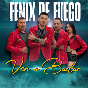 Fenix De Fuego - Ven a Bailar