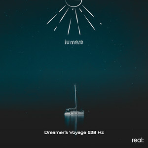Dreamer's Voyage 528 Hz by lumera