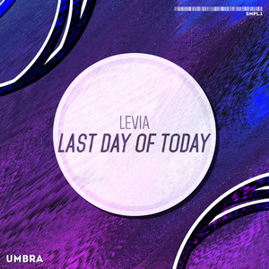 Last Day of Today by Levia