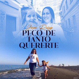 Josue Rarujo - Peco de Tanto Quererte