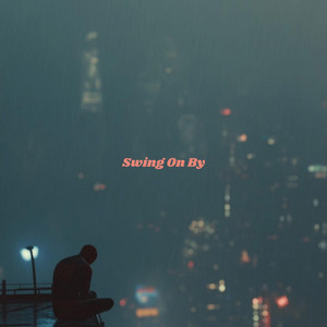 Swing On By by Titus Haskins