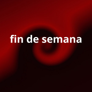 fin de semana by milkellis MC