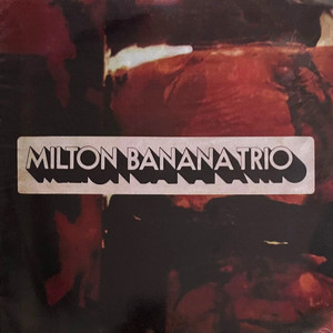 Balançando Com Milton Banana Trio – Álbum de Milton Banana Trio
