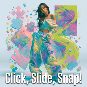Click,Slide,Snap! by CANDY.