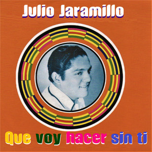 Que Voy Hacer Sin Ti