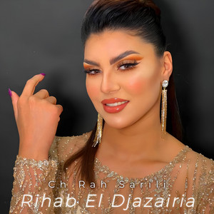 Rihab El Djazairia - Cha Rah Sarili