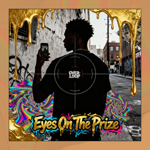 Eyes On The Prize by Overloop