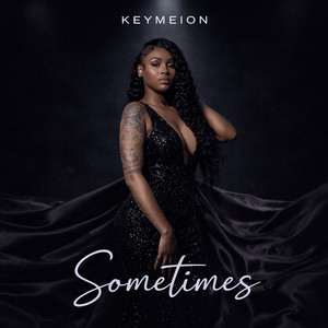 Sometimes by Keymeion