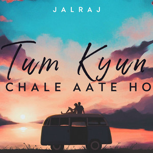 Tum Kyun Chale Aate Ho by JalRaj