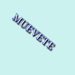 MUEVETE by lucesellert