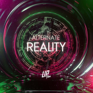 Alternate Reality by Upflex
