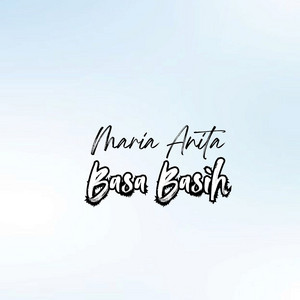 Basa Basih by Maria Anita