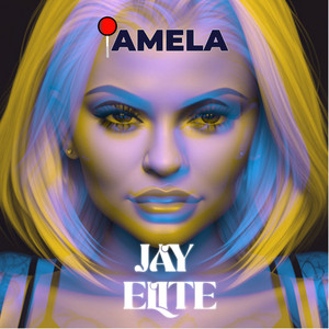 PAMELA by Jay Elite
