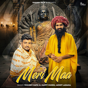 Meri Maa by Yogidev Nath Ji, Happy Kundu, Mohit Ladana