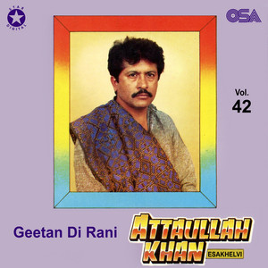Attaullah Khan Esakhelvi - Mede Geetan Di Rani