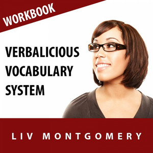 Verbalicious Vocabulary System: Have Fun Learning 750 Vocabulary Words
