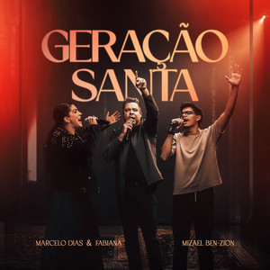 Geração Santa by Marcelo Dias e Fabiana, Mizael Ben-Zion