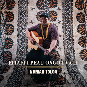 Efiafi I Peau Ongo'i Vale by Vaniah Toloa