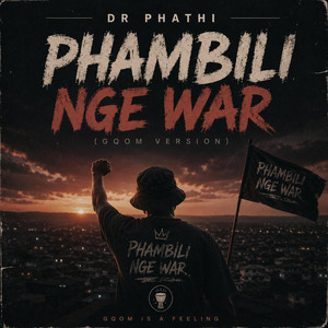 Phambili Nge War by Dr Phathi