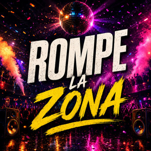 Rompe La Zona by Colombo El Creador
