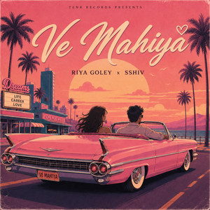 Ve Mahiya by Riya Goley, Sshiv