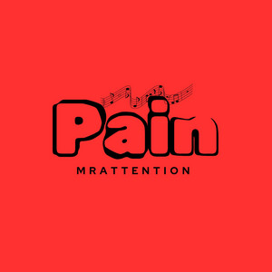 PAIN by Mr Attention SkylevelDon