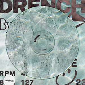 DRENCH by AYYBO, Preme