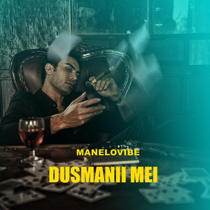 ManeloVibe - Dusmanii mei