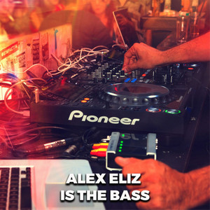 Is the Bass by Alex Elizer
