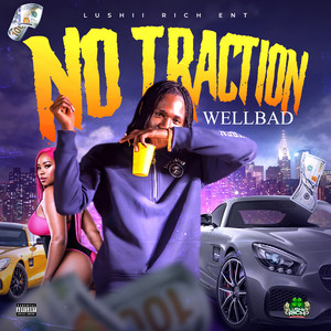 WELLBAD - No Traction