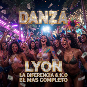 DANZA by Lyon La Diferencia, K.O El Mas Completo, ZAWEZO