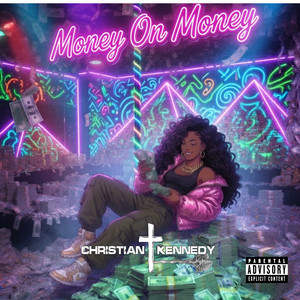 Money On Money by Christian Kennedy