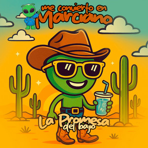 La Promesa del Bajio - Me convierto en marciano