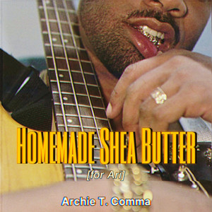 Homemade Shea Butter - for Ari
