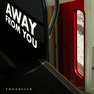 Away From You by VEGASLICE