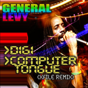 Computer Tongue - Xfile Remix - song and lyrics by General Levy