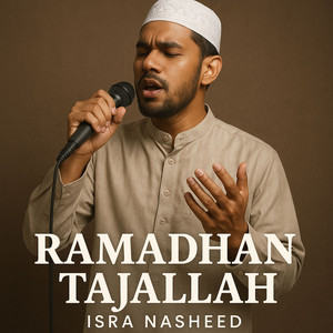 Isra Nasheed - Ramadhan Tajallah
