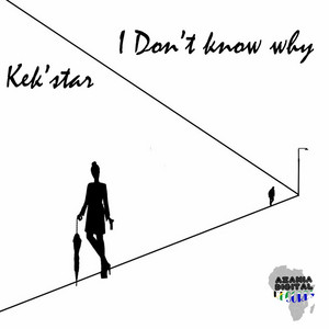 I Don't Know Why - Original Mix by Kek'star cover art