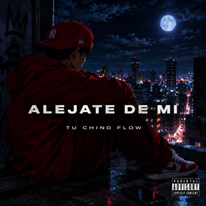 ALEJATE DE MI by TU CHINO FLOW