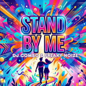 Stand By Me - Radio Mix by DJ Combo, Freaky Noize