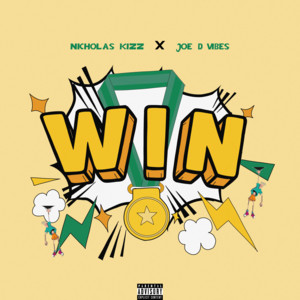 WIN by Nicholas Kizz, Joe D Vibes